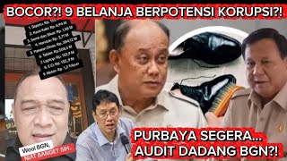 TERBONGKAR? 9 RINCIAN BELANJA BARANG BGN - MNG YG BERPOTENSI DIKORUPSI ? GIMANA PRABOWO PURBAYA?