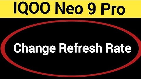 How to change refresh rate, iqoo Neo 9 pro me refresh rate change kaise karen