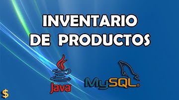 Proyecto de Programación en Java + Base de Datos | Inventario de Productos