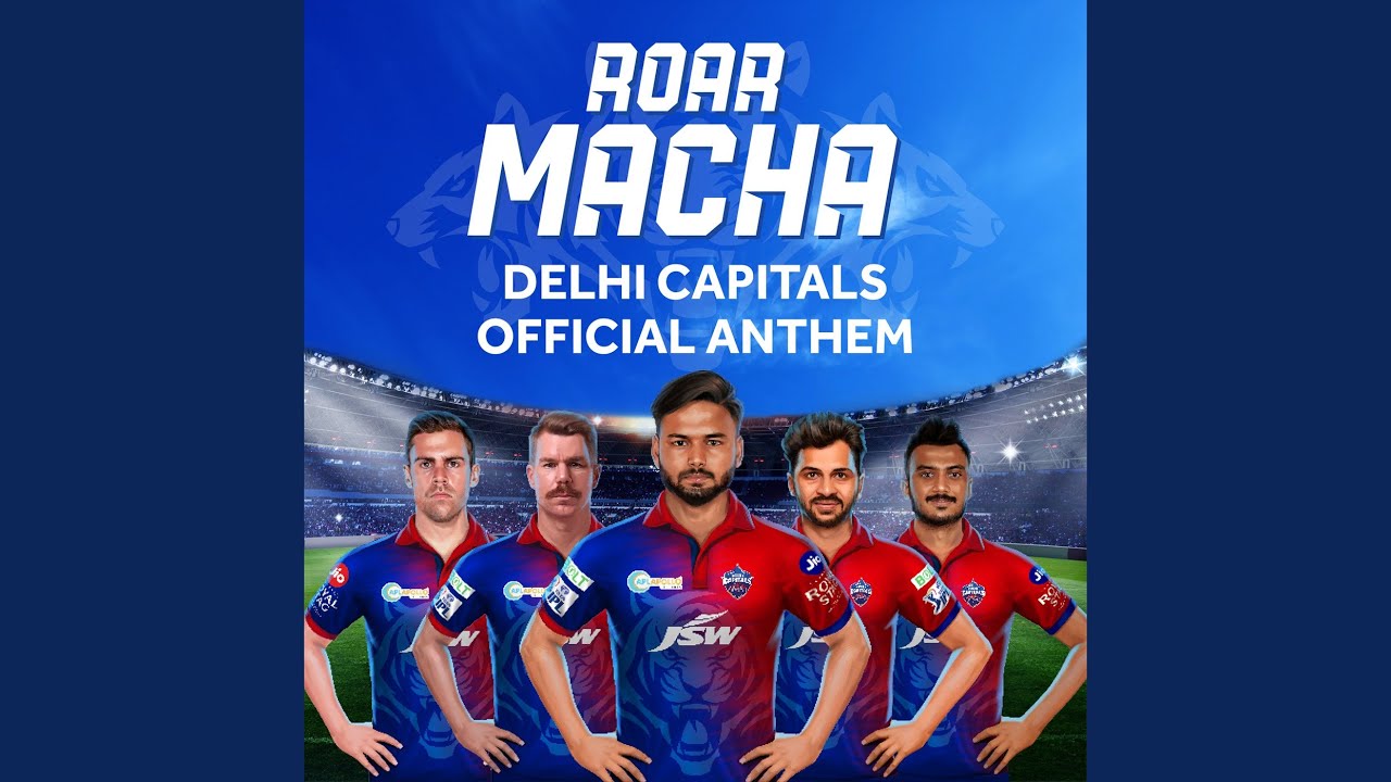 Roar Macha Delhi Capitals Official Anthem