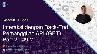 Interaksi dengan Back-End, Pemanggilan API (GET) Part 2 - #9-2 ReactJS Tutorial [Indonesia]