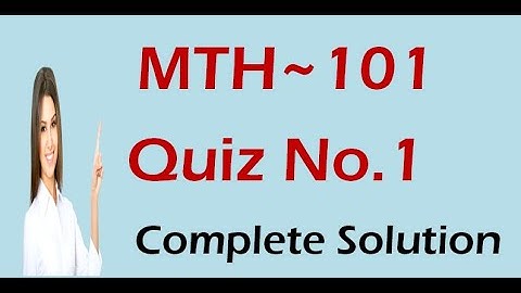 MTH101 Quiz 1 Solution 2020 with Complete Explanation ll VU Learning ll MTH101 Quiz 1 Solution 2020