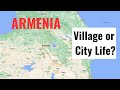 ARMENIA: Village Life vs Life in Yerevan