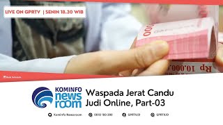 Waspada Jerat Candu Judi Online | Juru Bicara 3/3