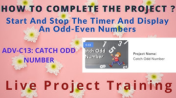 🔴 WhiteHat Jr [Live 1:1 Online Coding Classes] How to Complete the Project ADV-C13: CATCH ODD NUMBER