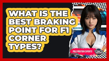 What Is The Best Braking Point For F1 Corner Types? - Pole Position Experts