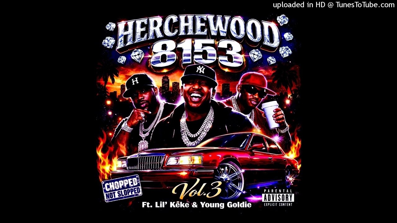 MCPO Baby - “Herchelwood 8152, Vol. 3” (Ft. Young Goldie & Lil’ Keke) (Official Audio)