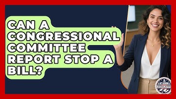 Can A Congressional Committee Report Stop A Bill? - Inside the Legislative Branch