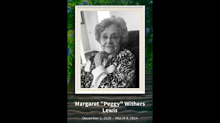 Margaret "Peggy" Lewis Memorial Slideshow