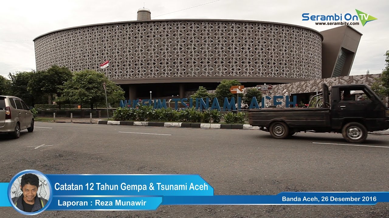 Catatan 12 Tahun Gempa Tsunami Aceh Youtube