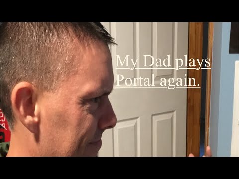 My Dad finishes Portal #2