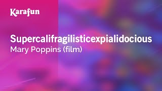 Supercalifragilisticexpialidocious - Mary Poppins (film) | Karaoke Version | KaraFun chords