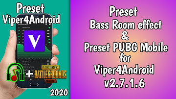 Preset Bass Room effect & PUBG for Viper4Android v2.7.1.6