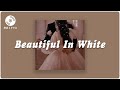 BEAUTIFUL IN WHITE - SHANE FILAN (SLOWED   REVERB ) 1 HOUR