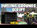*NEW* Dueling Grounds Script (PASTEBIN 2026) ( AUTO PARRY , AUTO ATTACK , GOD MOD  )