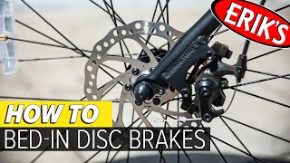 Disc Brake BedIn Process / How to BedIn Your New Disc Brakes / ERIK'S Bike Board Ski Quick Tips