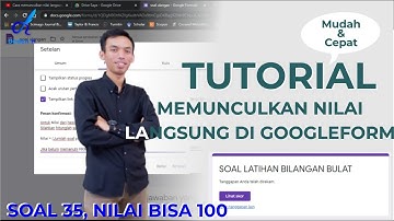 Cara memunculkan nilai langsung setelah siswa mengerjakan soal di Google Form (Part 2)