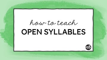 How to Teach Open Syllables