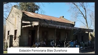 Estación Ferroviaria Blas Durañona en 25 de Mayo Buenos Aires Argentina