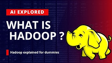 Hadoop explained for dummies - artificial intelligence