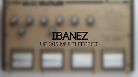 Ibanez UE 305 Multi Effect Guitar Effects Pedal Demo