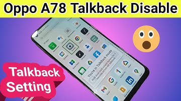 Oppo A78 Talkback Disable // Talkback off oppo A78 phone