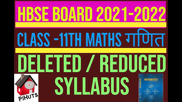 HBSE board class 11th Math deleted syllabus 2021-22. | Hbse class 11th Math reduced syllabus 2022
