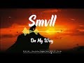 SMVLL Feat Farida - On my way (lirik) | Reggae Cover | Alan Walker