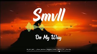 Download Lagu On My Way Smvll MP3 On My Way Smvll