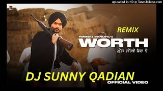 Worth - Himmat Sandhu Dhol Remix  Dj Sunny Qadian  New Punjabi DJ Remix Song 2026