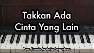 Takkan Ada Cinta Yang Lain - Dewa 19 | Piano Karaoke by Andre Panggabean
