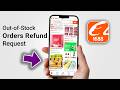 How to Request Refunds for Out‑of‑Stock Orders on 1688APP