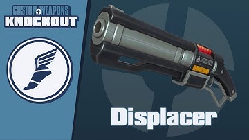 TF2C: Custom Weapons: Knockout Demonstration - Displacer