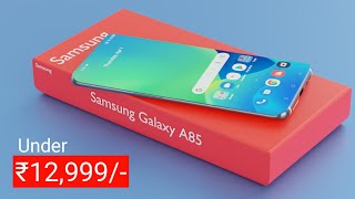 Samsung Galaxy A85  200MP Camera , Snapdragon 8 Gen 3 ,6000mAh Battery /Samsung Galaxy A85