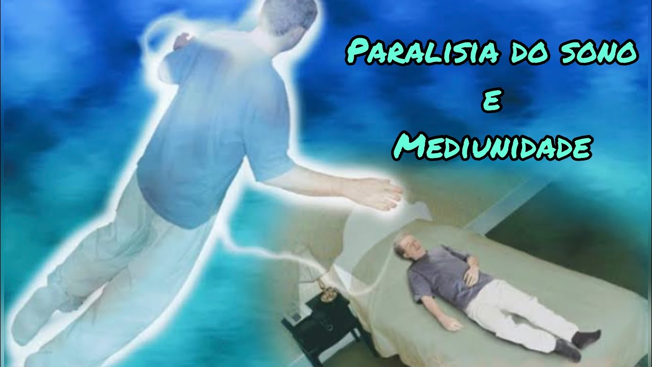 Paralisia do Sono e Mediunidade - YouTube