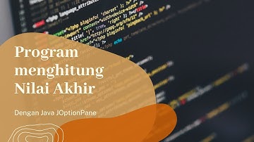 Program Menghitung Nilai Akhir dengan Java JOptionPane
