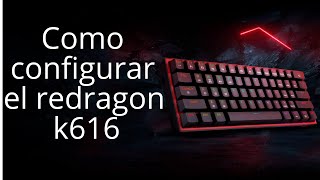 Como configurar el Redragon fizz k616/ How configure Redragon keyboard k616/617 screenshot 1