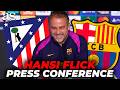 HANSI FLICK FULL PRESS CONFERENCE ahead of ATLÉTICO vs FC BARCELONA | CHAMPIONS