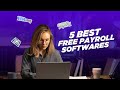 5 Best FREE Payroll Software for Small Businesses in 2024