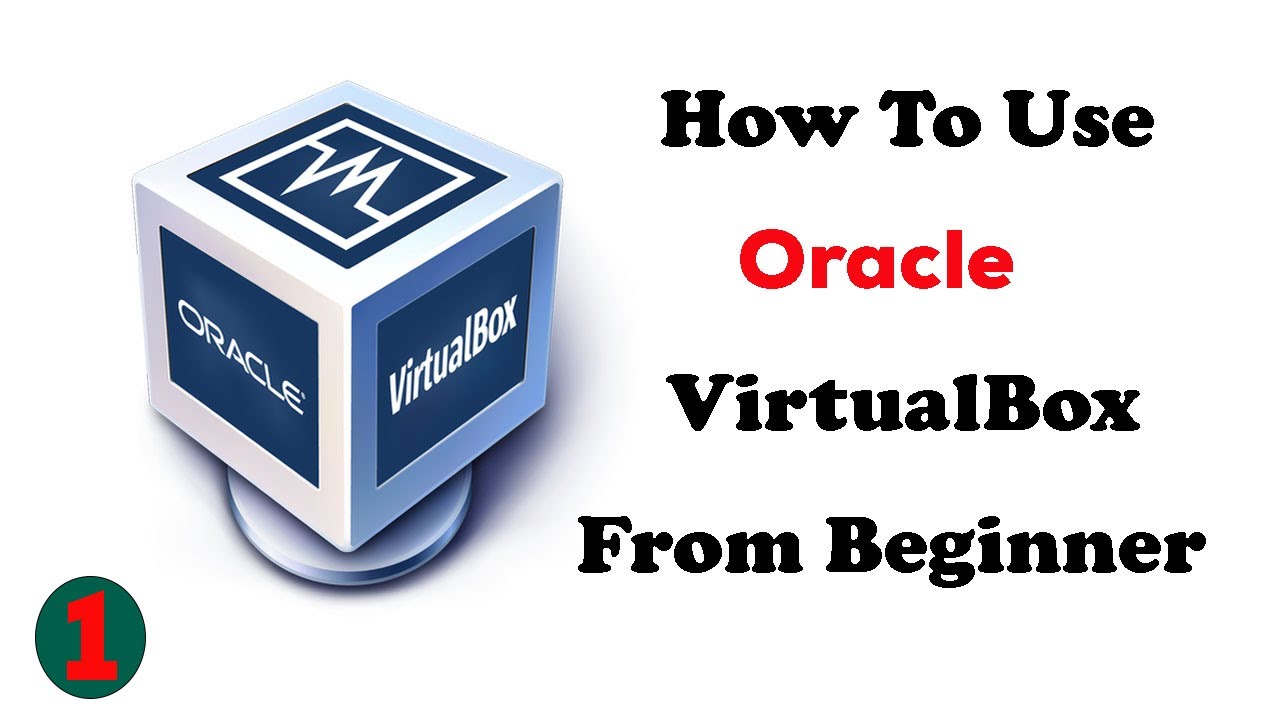 Hot to Use Oracle VirtualBox from Beginner - YouTube