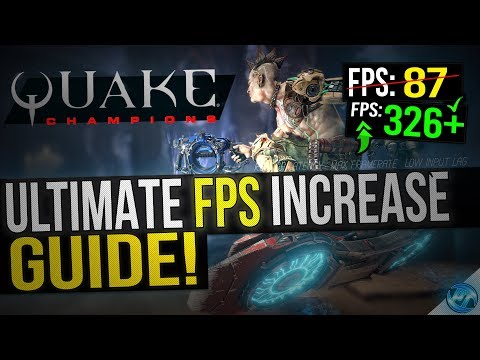 🔧 Quake Champions: Dramatically increase performance / FPS with any setup!