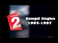 [Compilation] Jingles pub France 2 1995-1997