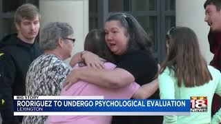 Rodriguez To Undergo Psychological Evaluation