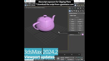 #3dsMax 2024.2 Viewport updates