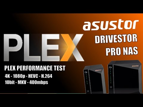 Asustor DriveStor Pro NAS Plex 4K & 1080p Playback & Transcoding Tests