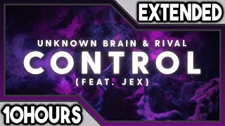 Unknown Brain x Rival - Control 10 Hours