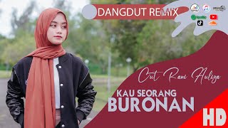 CUT RANI AULIZA - KAU SEORANG BURONAN  (Dangdut Remix )  Video Music HD Quality 2022.