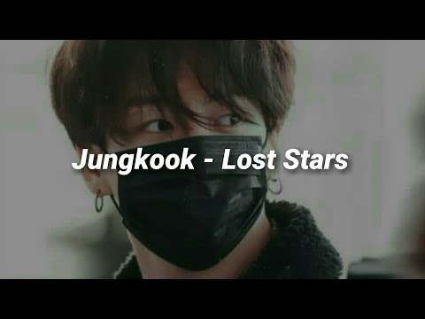 Jungkook - Lost Stars (Türkçe Çeviri)