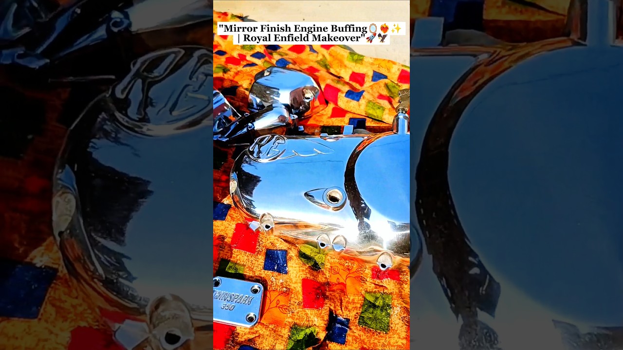 Royal Enfield Engine Buffing|chrome  