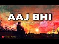 Aaj bhi  vishal mishra  slowed reverb indian lofi rain mix  audible painter 